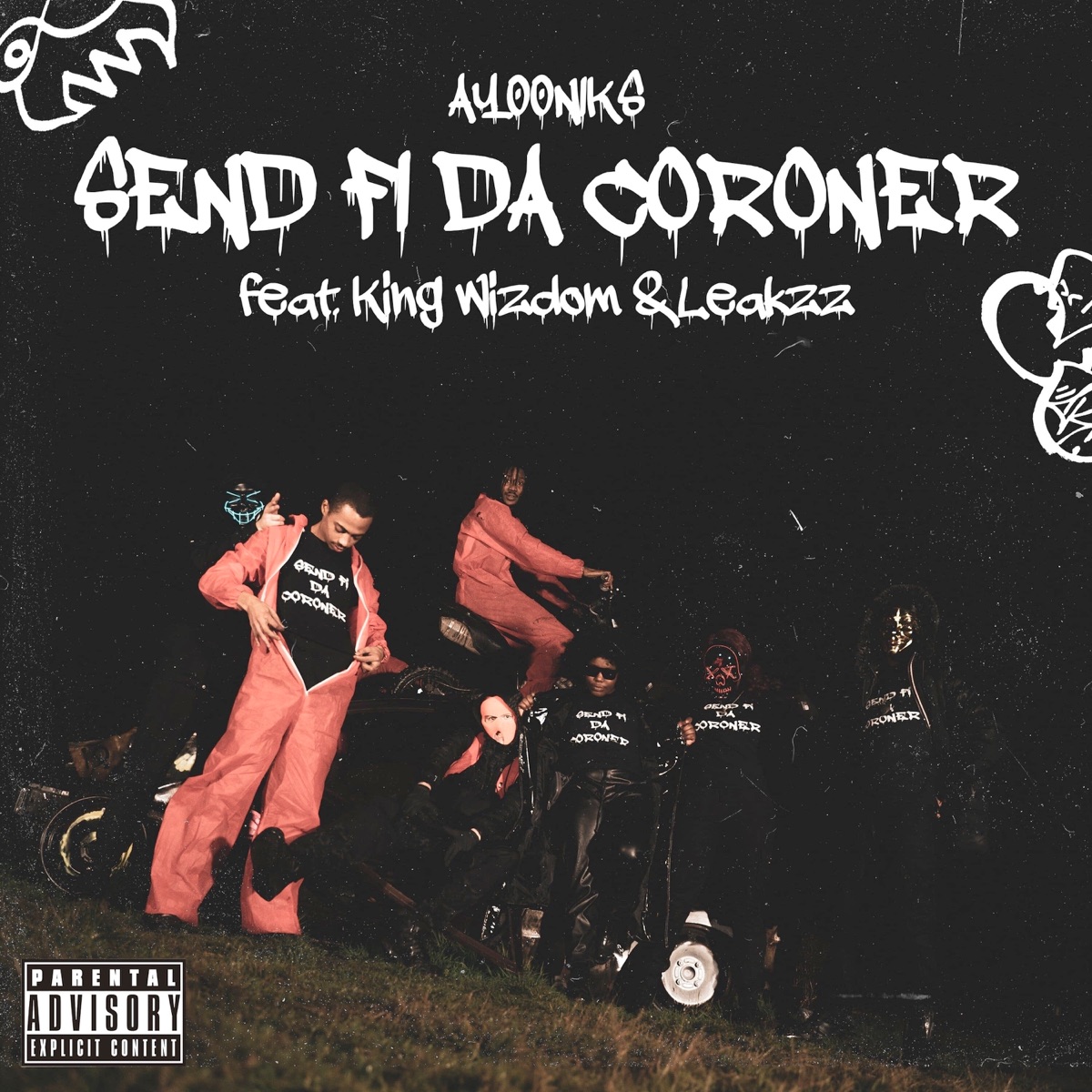 Send Fi Da Coroner (feat. King Wizdom & Leakzz) - Single by Ayooniks album cover