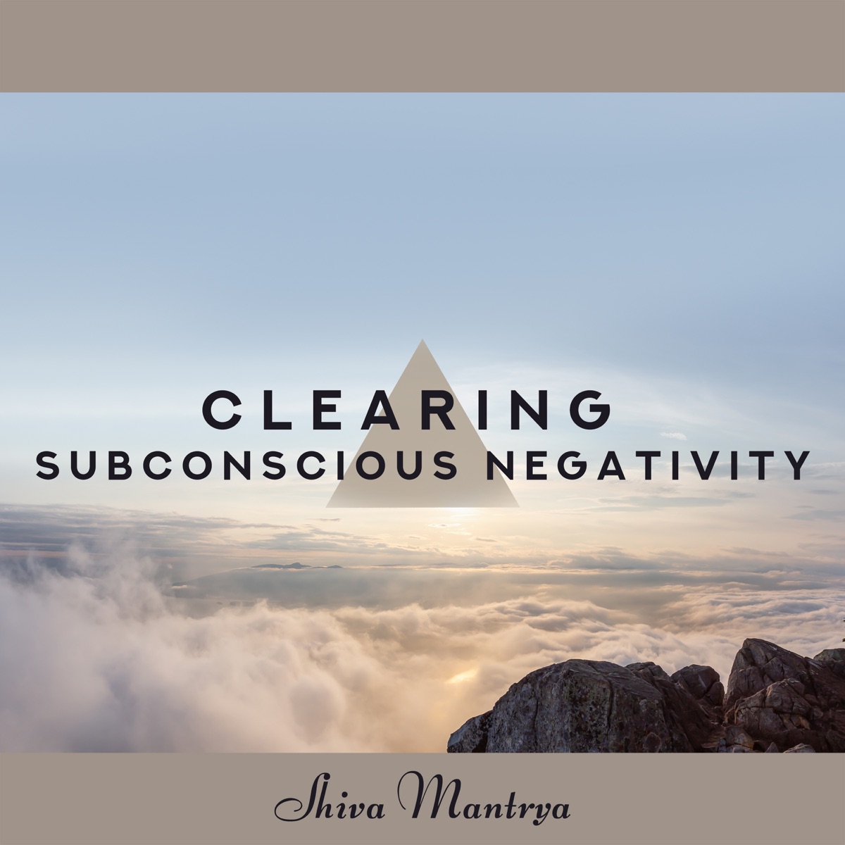 Clearing Subconscious Negativity by Shiva Mantrya album cover