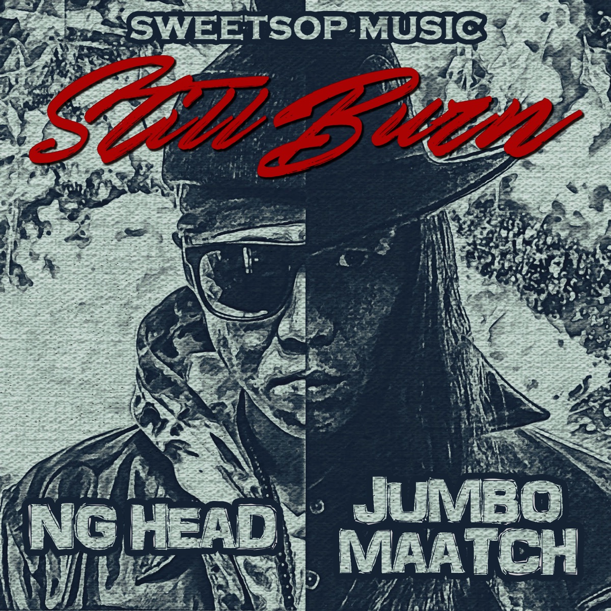 Still Burn (feat. Ng Head & Jumbo Maatch) - Single by SWEETSOP album cover