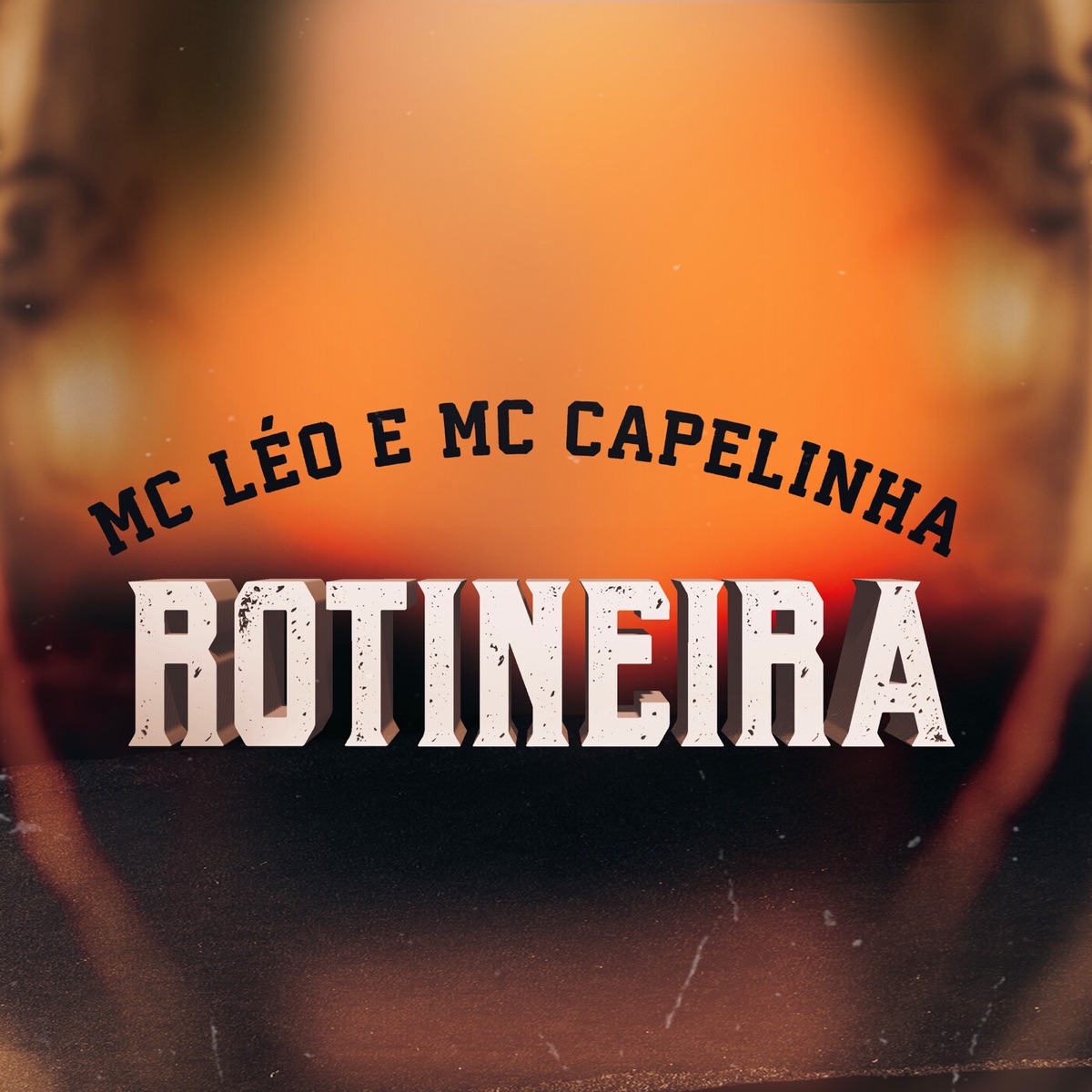Rotineira - Single by Mc Capelinha & Mc Léo album cover