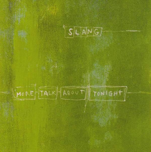 More Talk About Tonight by Slang album cover