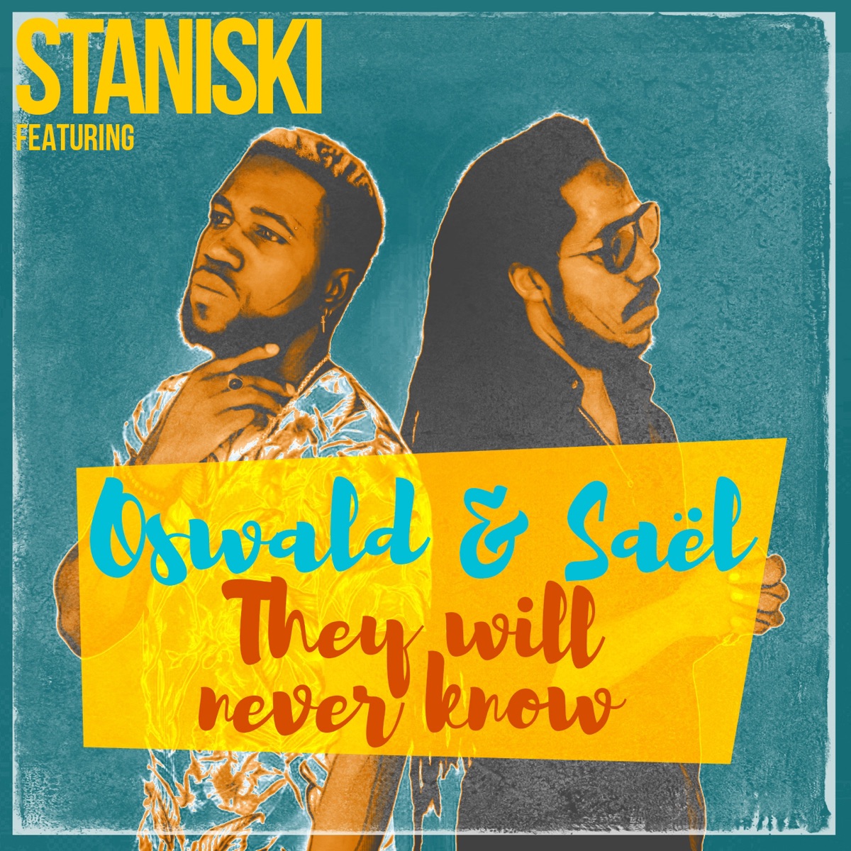 They Will Never Know (feat. Oswald & Saël) - Single by Staniski album cover