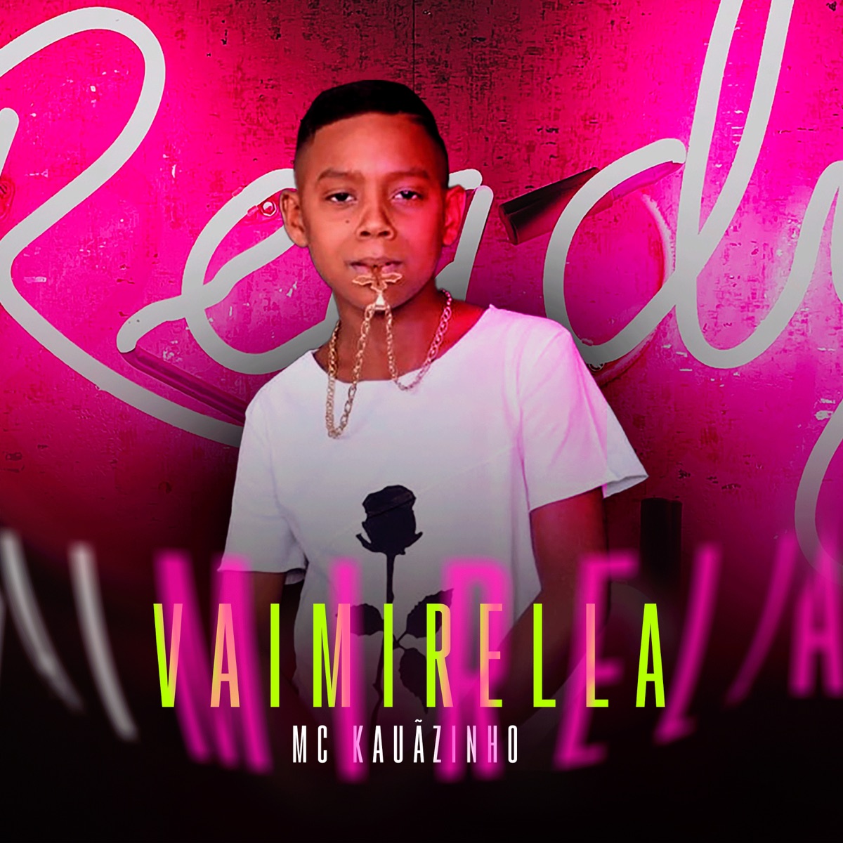 Vai Mirella - Single by MC Kauãzinho album cover