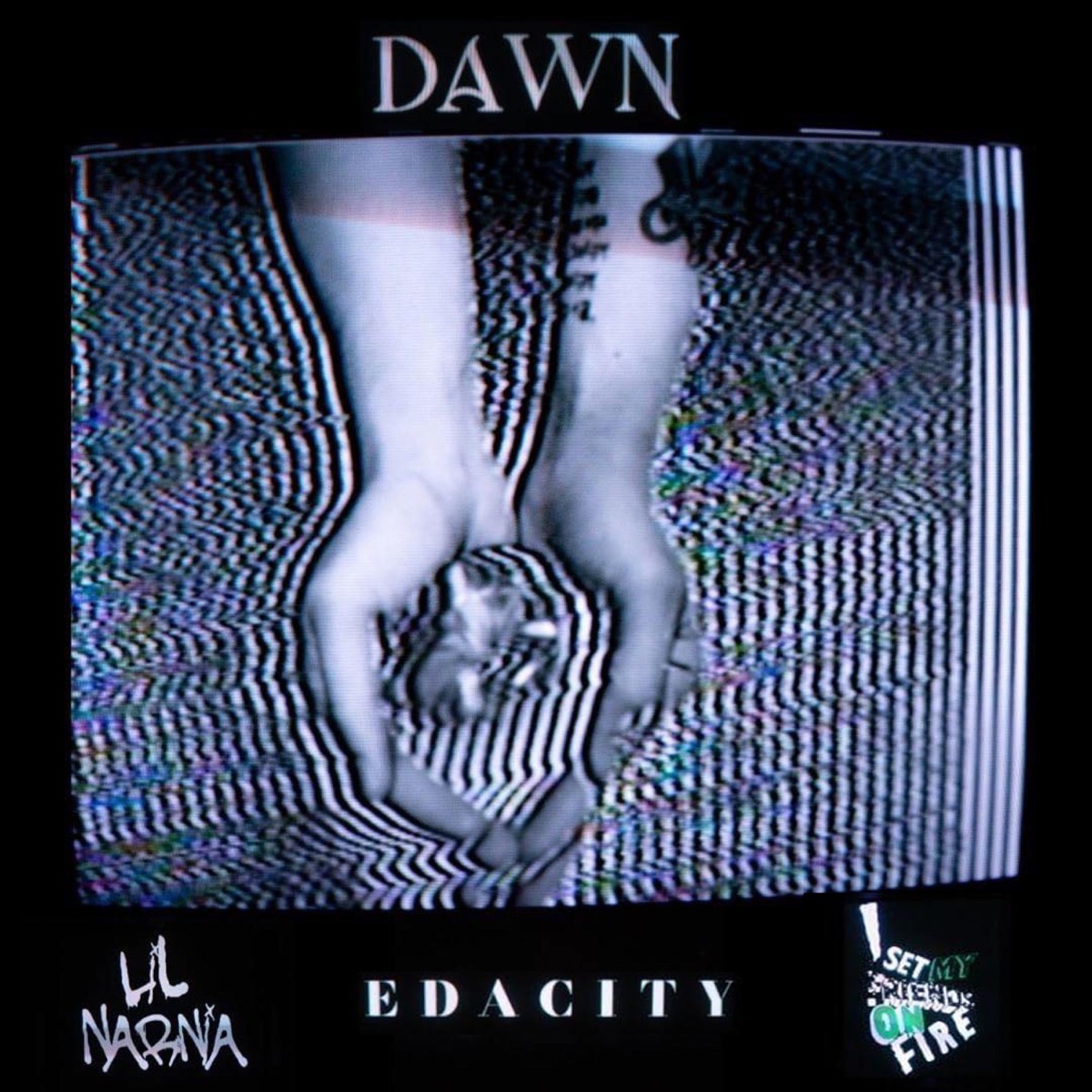 dawn (feat. I Set My Friends On Fire & Lil Narnia) - Single by Edacity album cover