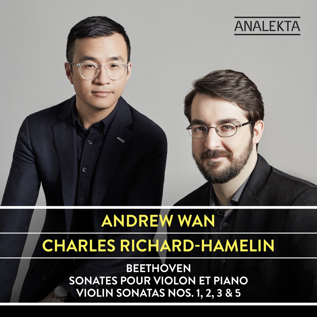 Beethoven: Violin Sonatas Nos. 1, 2, 3 & 5 by Andrew Wan & Charles Richard-Hamelin album cover