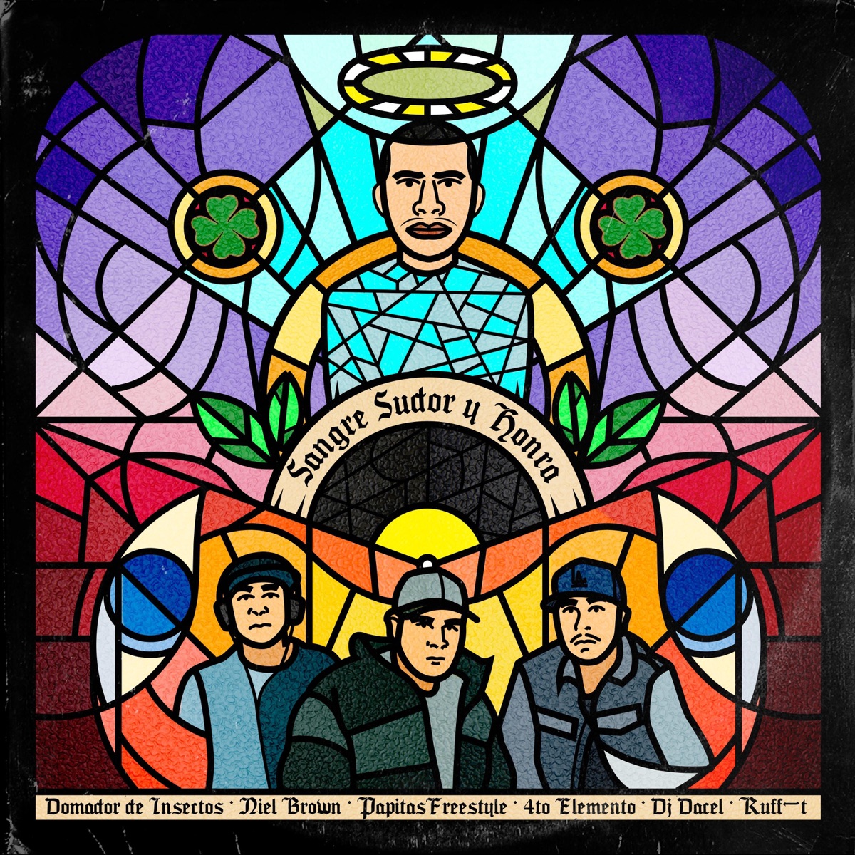 Sangre, Sudor y Honra - Single by PapitasFreestyle, Ruff-T, NIEL BROWN, 4to elemento, Domador de Insectos & DJ Dacel album cover