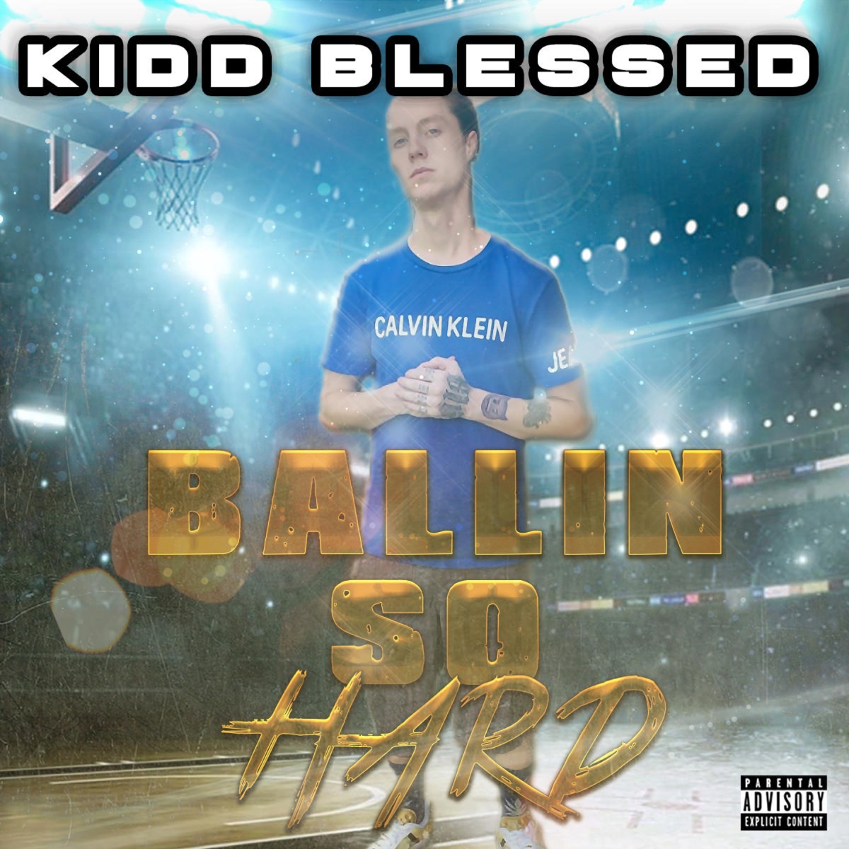 Ballin' So Hard - Single by Kidd Blessed album cover