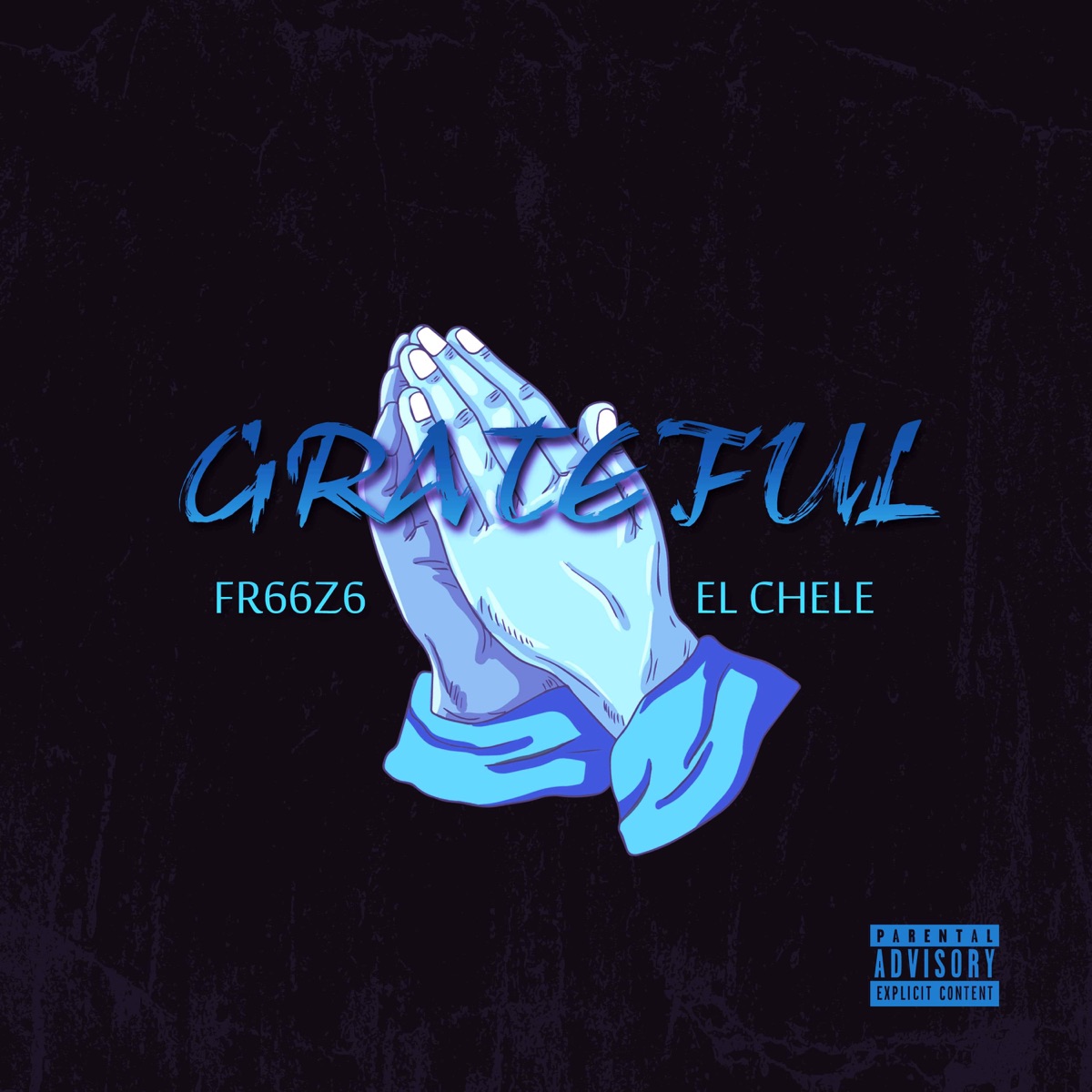 Grateful - Single by FR66Z6 & El Chele album cover