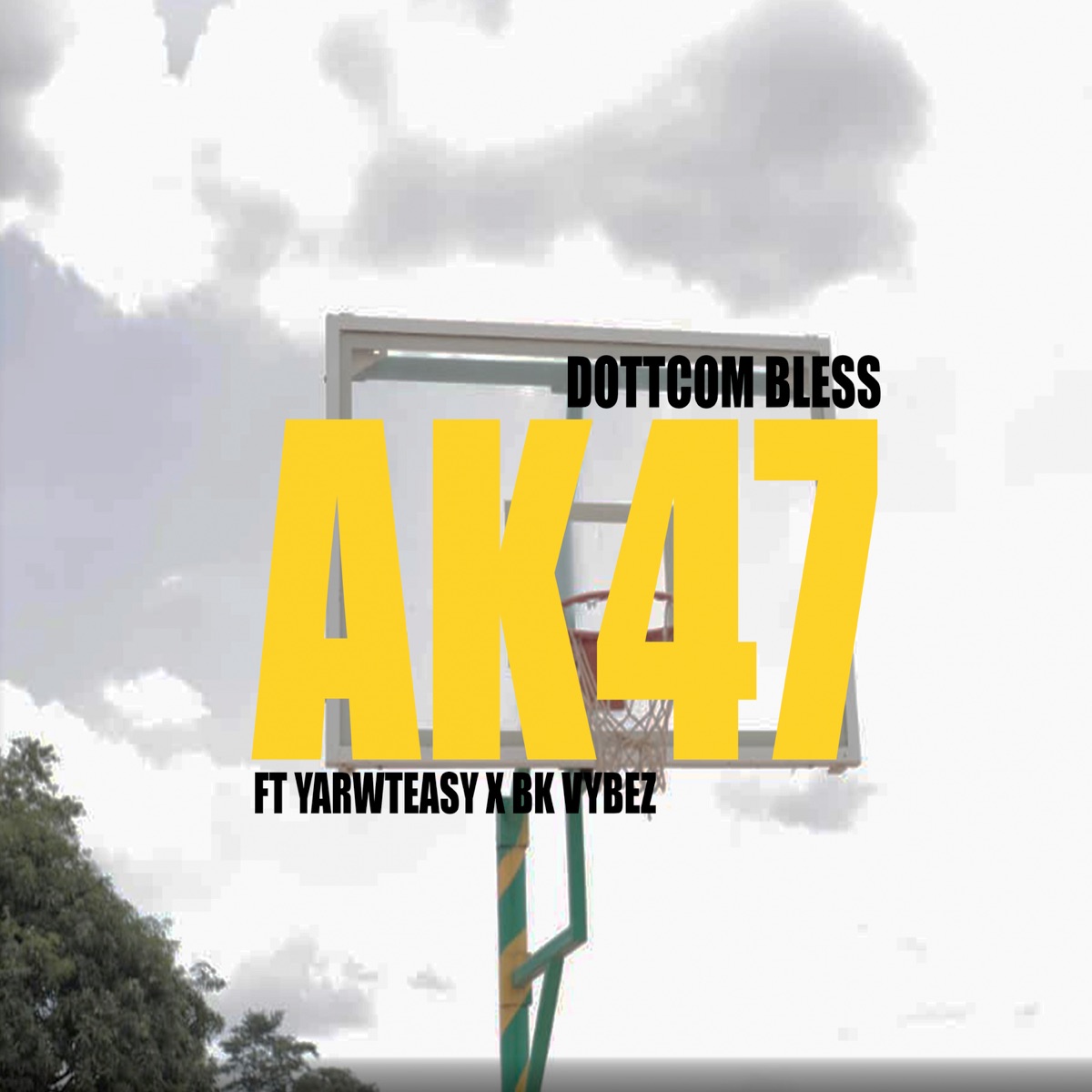 Ak47 (feat. Bk Vybez & YarwTeasy) - Single by Dottcom Bless album cover