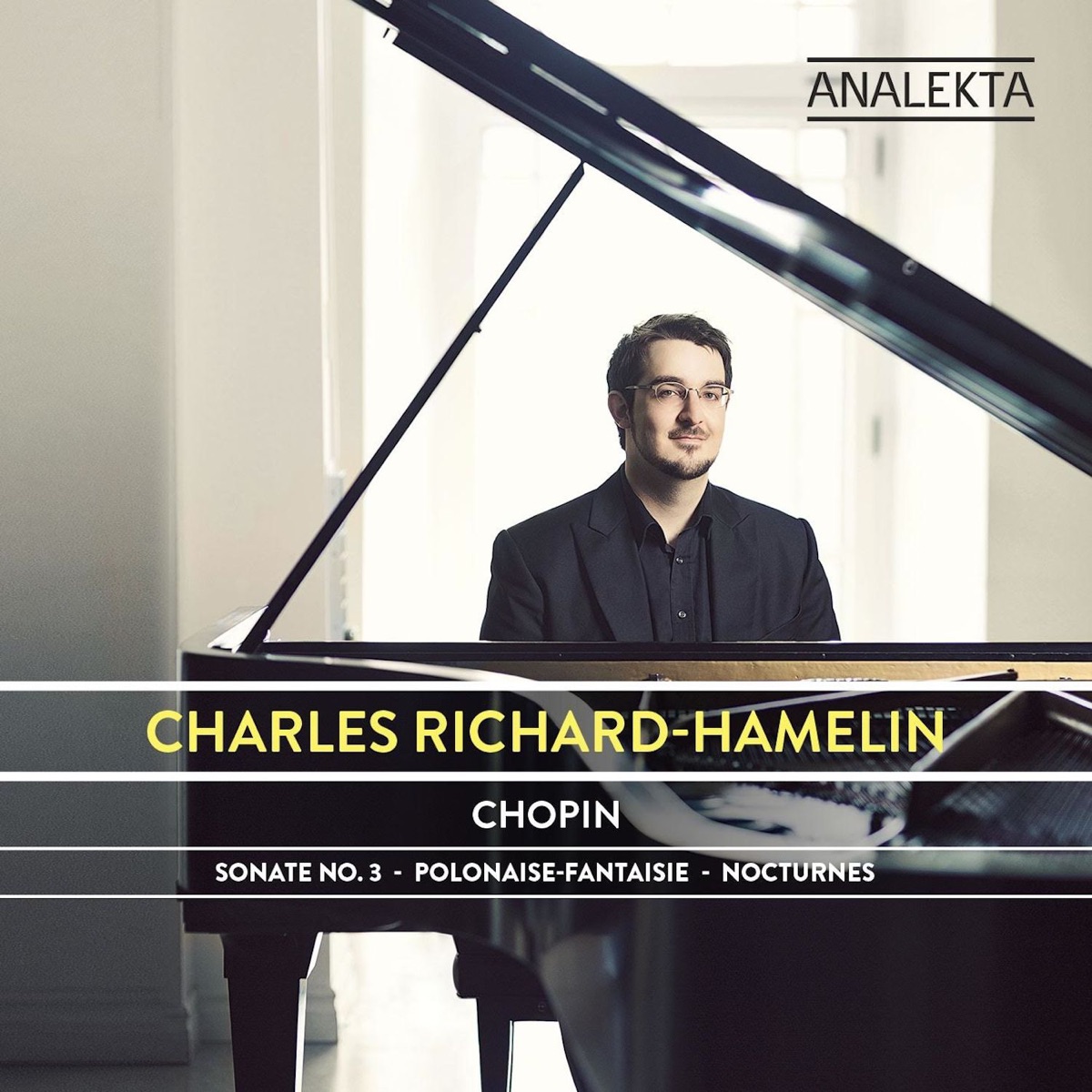 Chopin: Sonata No. 3 - Polonaise-Fantaisie - Nocturnes by Charles Richard-Hamelin album cover