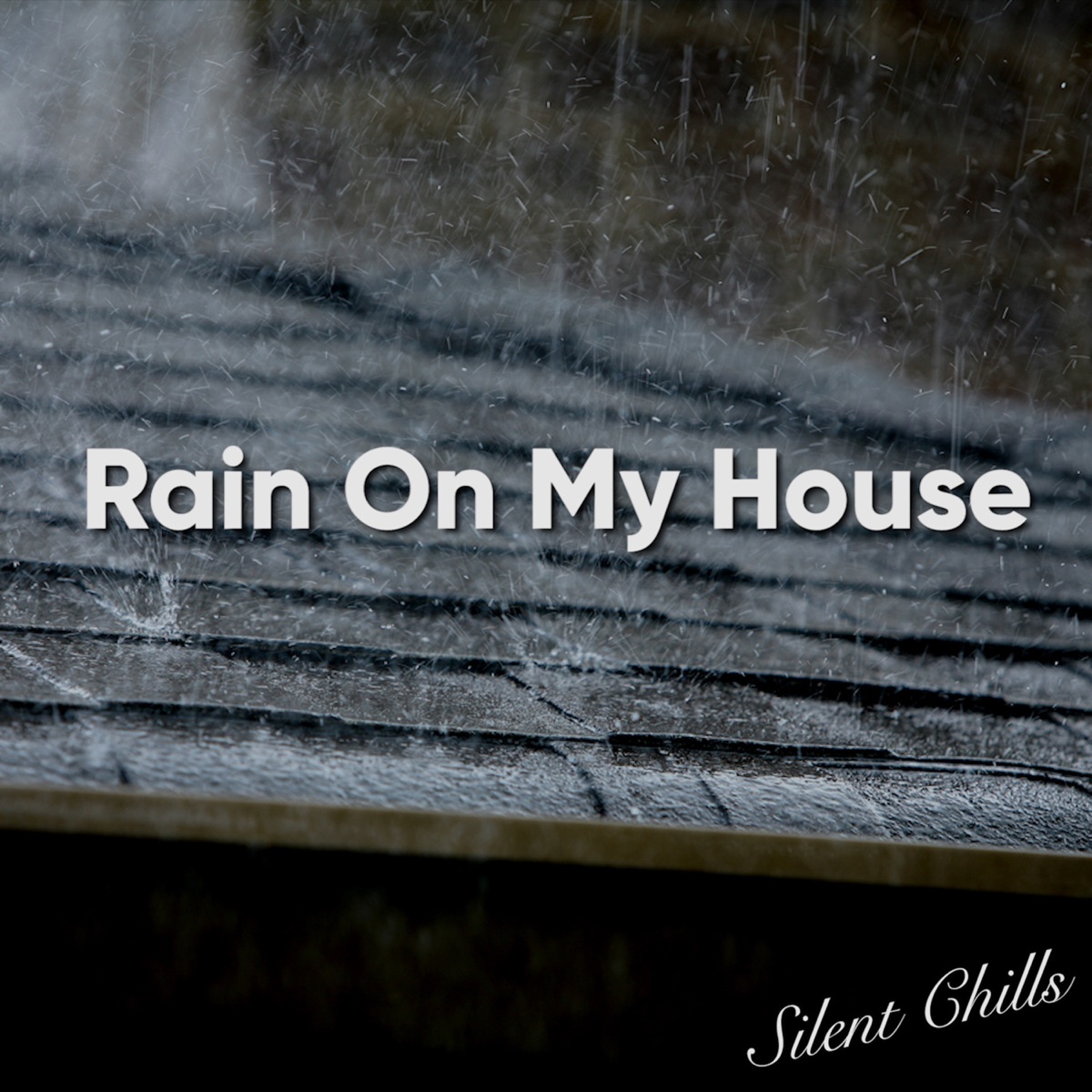 Rain On My House by Silent Chills album cover