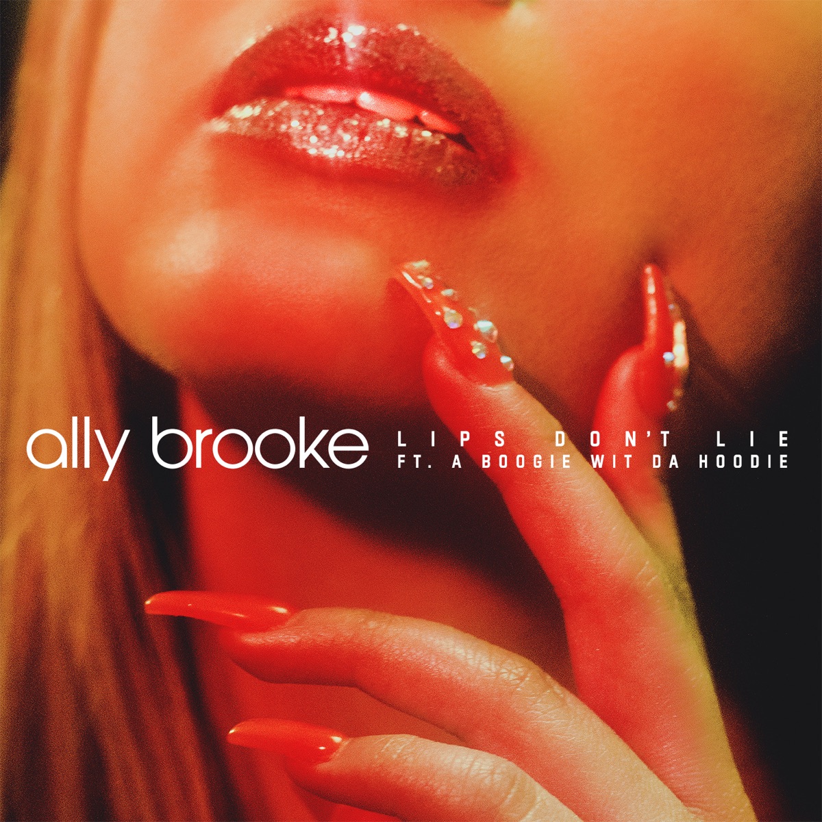 Lips Don't Lie (feat. A Boogie wit da Hoodie) - Single by Ally Brooke album cover