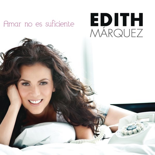 Amar No Es Suficiente by Edith Márquez album cover