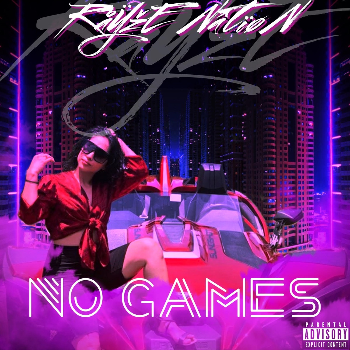 No Games - Single by RayzeNation album cover