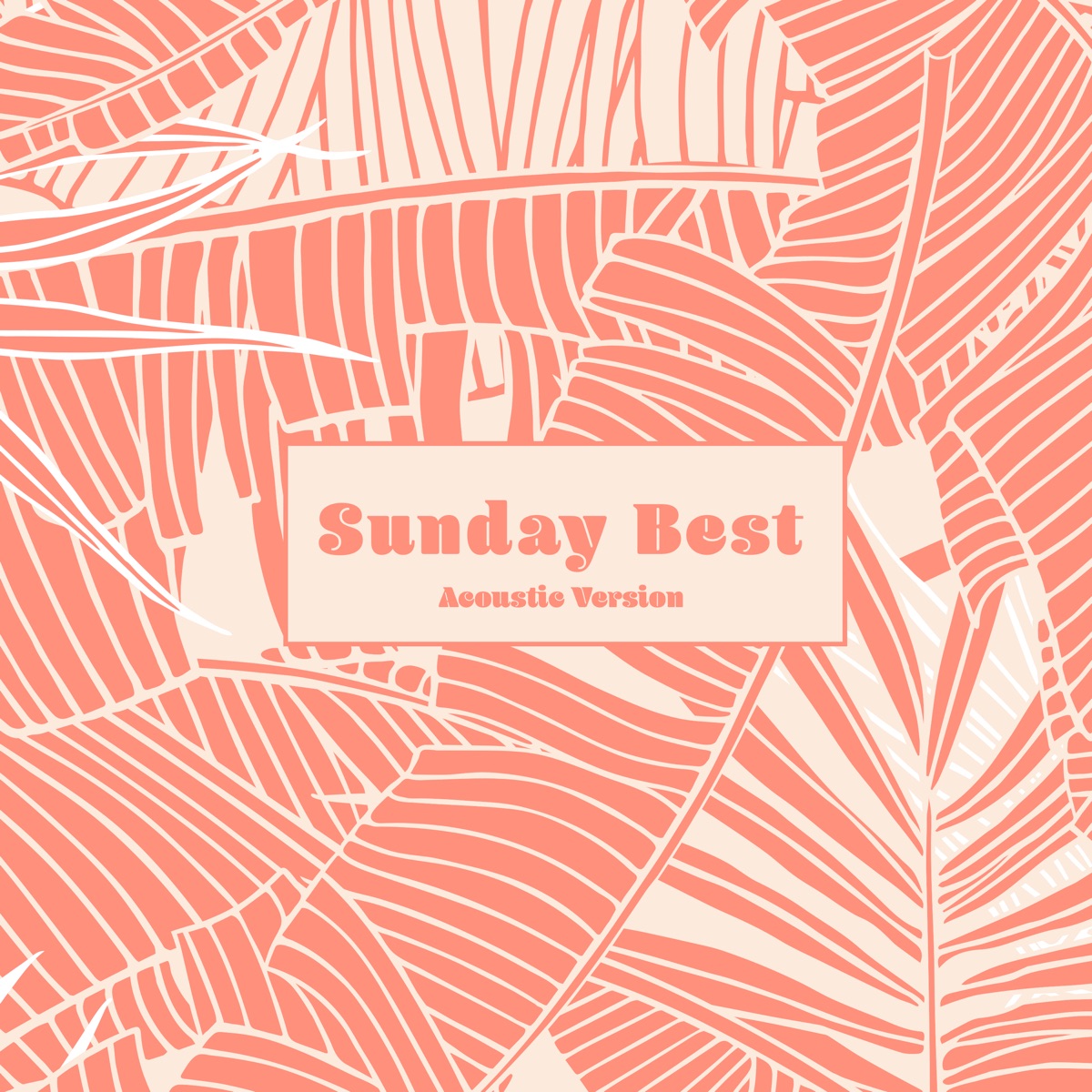 Sunday Best (Acoustic Version) - Single by Brandon Chase album cover