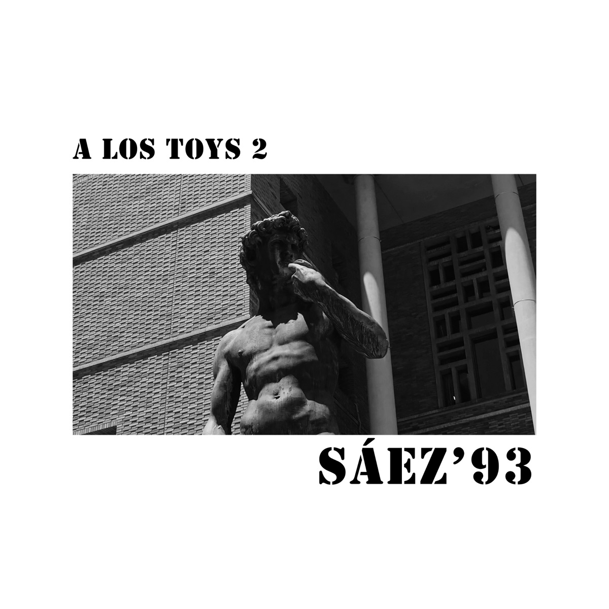 A LOS TOYS 2 - Single by Sáez'93 album cover