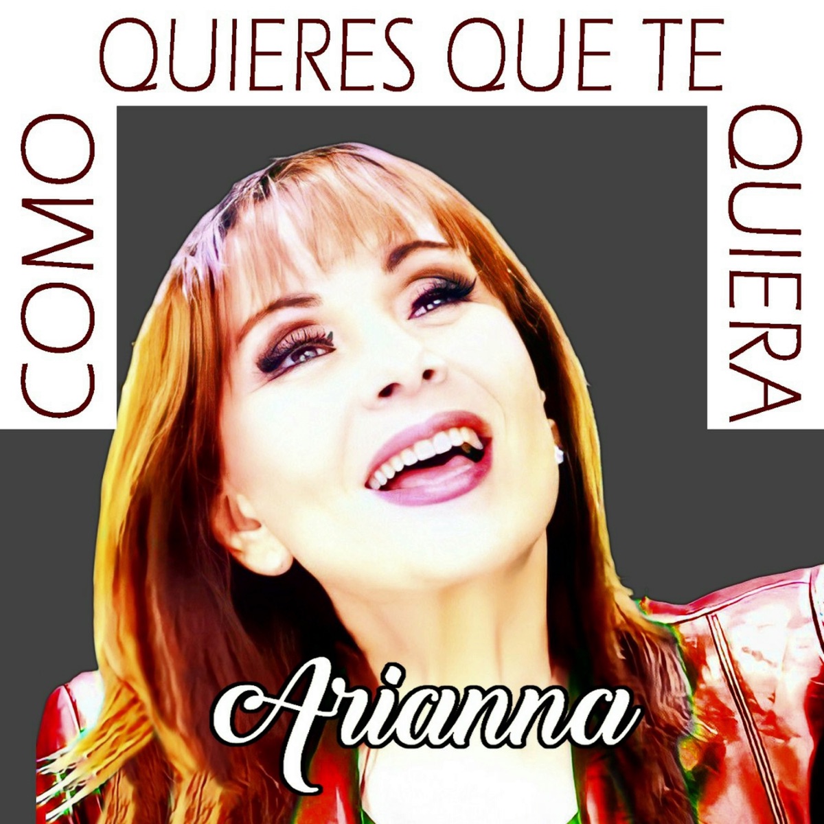 Como Quieres Que Te Quiera - Single by Arianna album cover