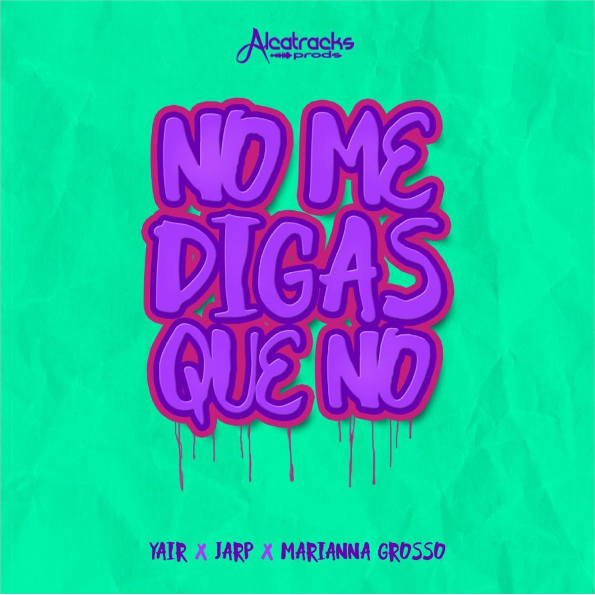 No Me Digas Que No - Single by Yair, Jarp & Marianna Grosso album cover