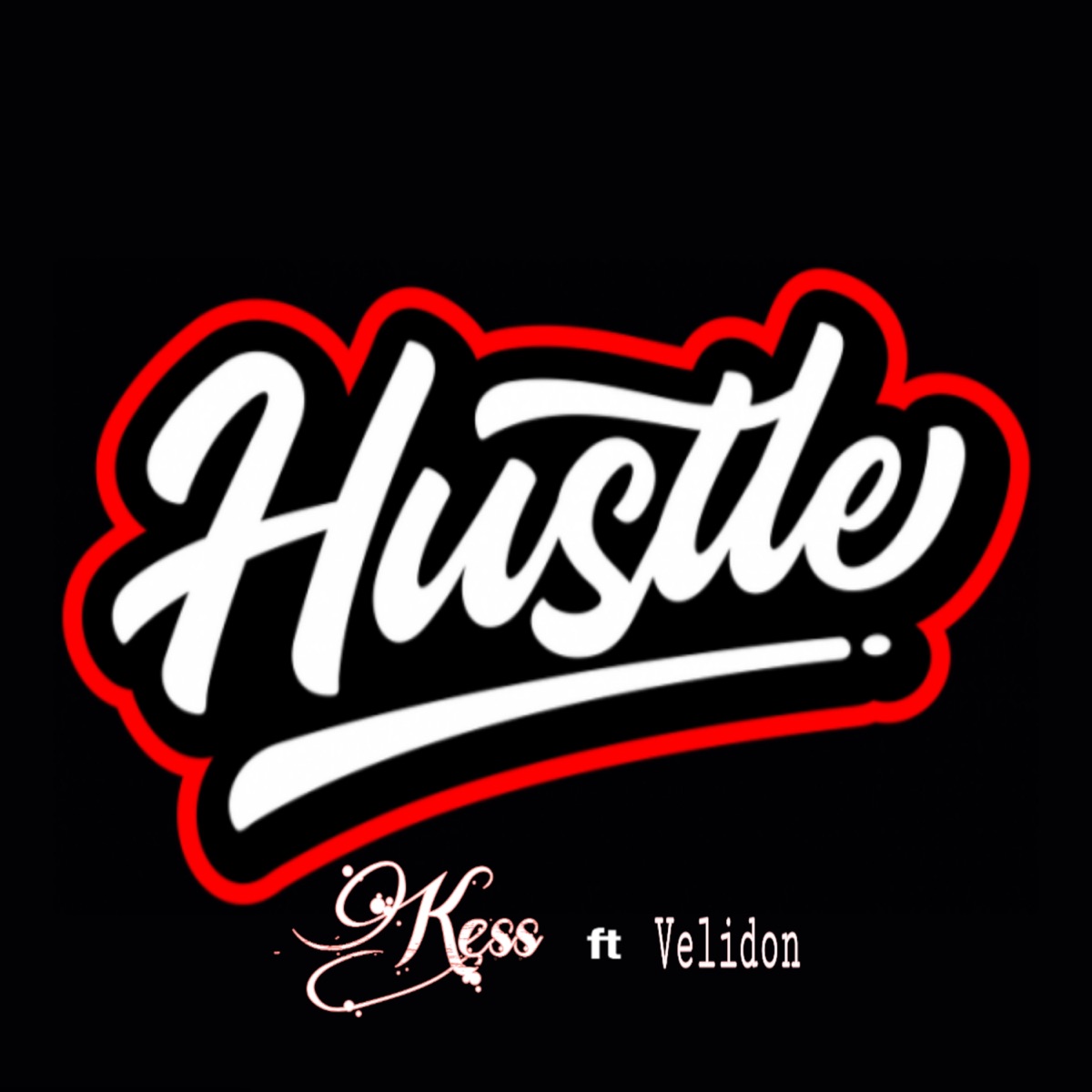 Hustle (feat. VELiDON) - Single by Kess album cover