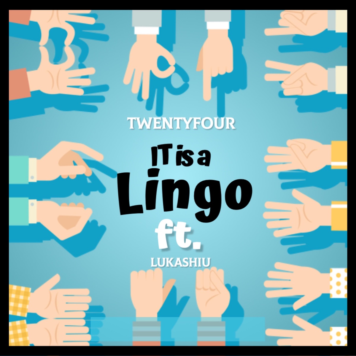 It is a lingo (feat. Lukashiu) - Single by TwentyFour album cover