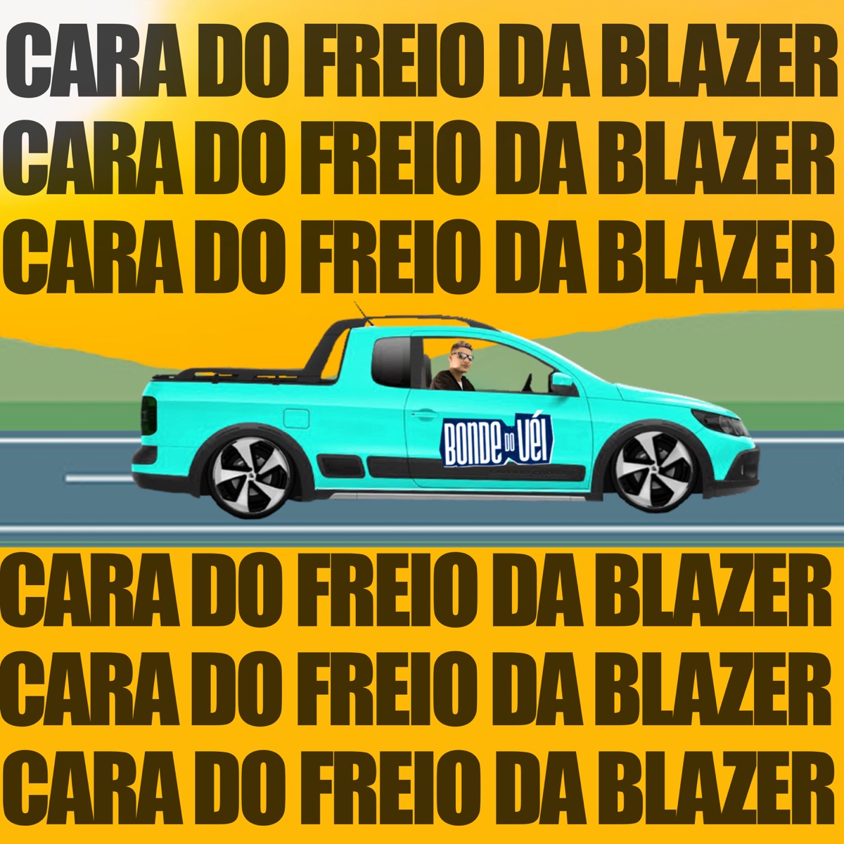 Cara do Freio da Blazer (Cover) - Single by Bonde do Véi & Summer Monstrão album cover