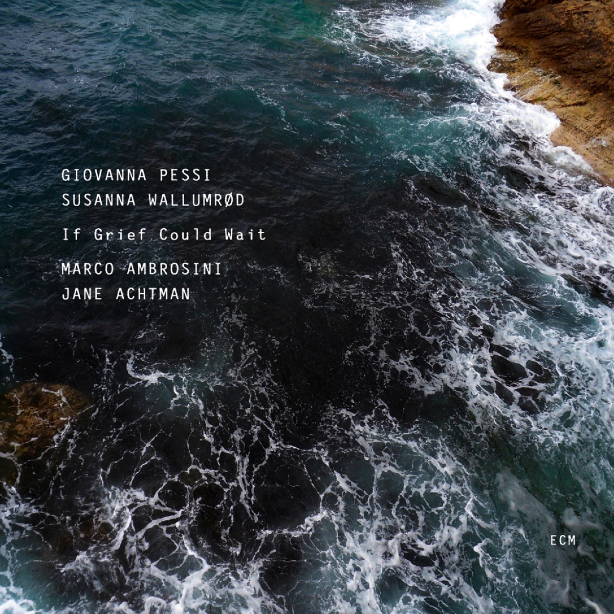 If Grief Could Wait by Giovanna Pessi, Susanna, Jane Achtman & Marco Ambrosini album cover