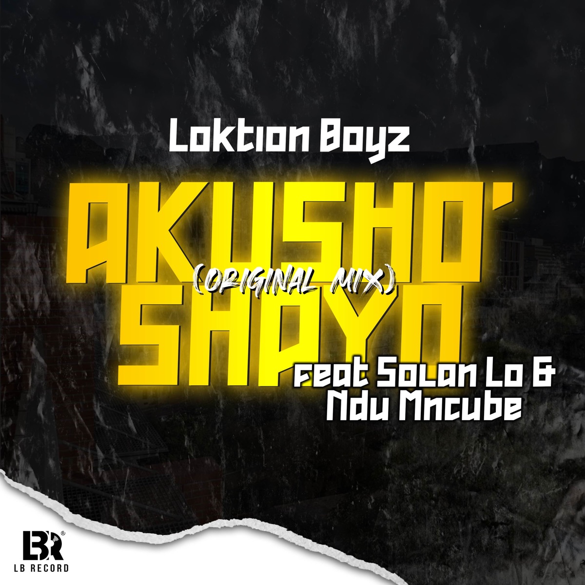 Akusho'shayo (feat. Solan Lo & Ndu Mncube) - Single by Loktion Boyz album cover