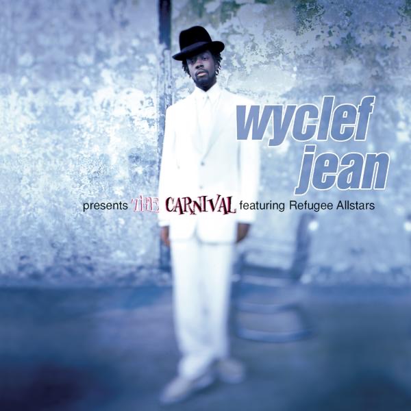 Wyclef Jean presents The Carnival featuring Refugee Allstars by Wyclef Jean album cover