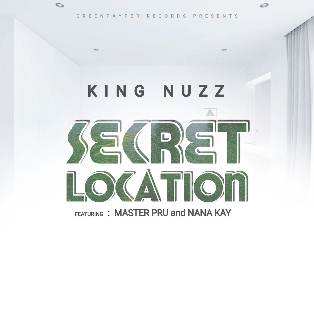 Secret Location (feat. MasterPru & NanaKay) - Single by King Nuzz album cover