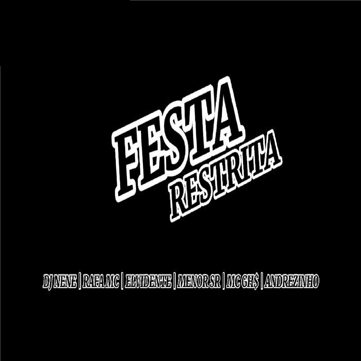 Festa Restrita (feat. Elvidente mc, MC GHS, Rafa MC & Mc Menor Sr) - Single by MC ANDREZINHO album cover