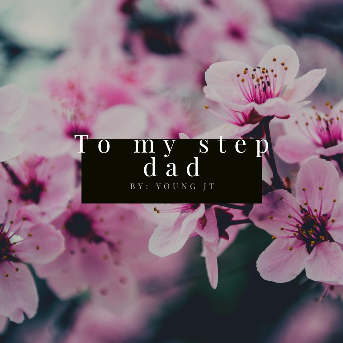 Letter 2 My Stepdad - Single by Young JT album cover