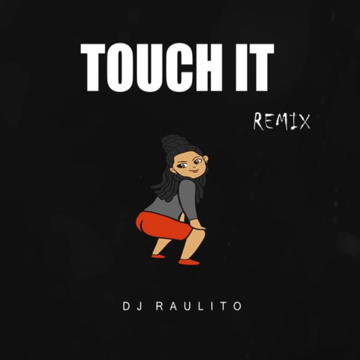 Touch It (Remix) - Single by Dj Raulito album cover