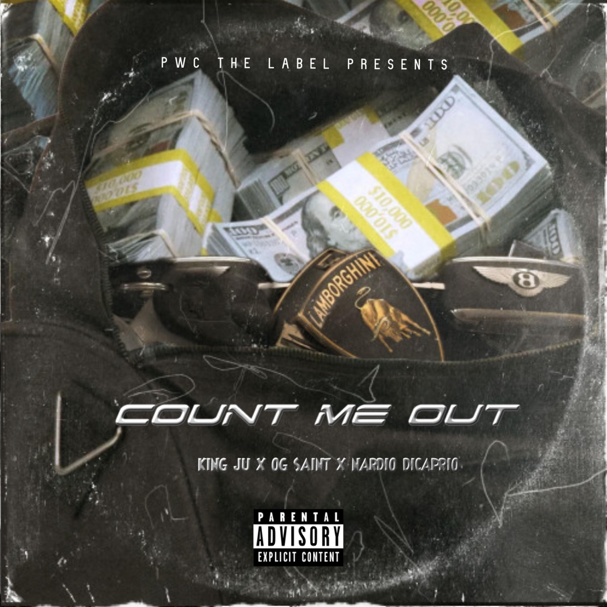 Counted me out (feat. King ju, Og Saint & Nardio Dicaprio) - Single by PWC THE LABEL album cover