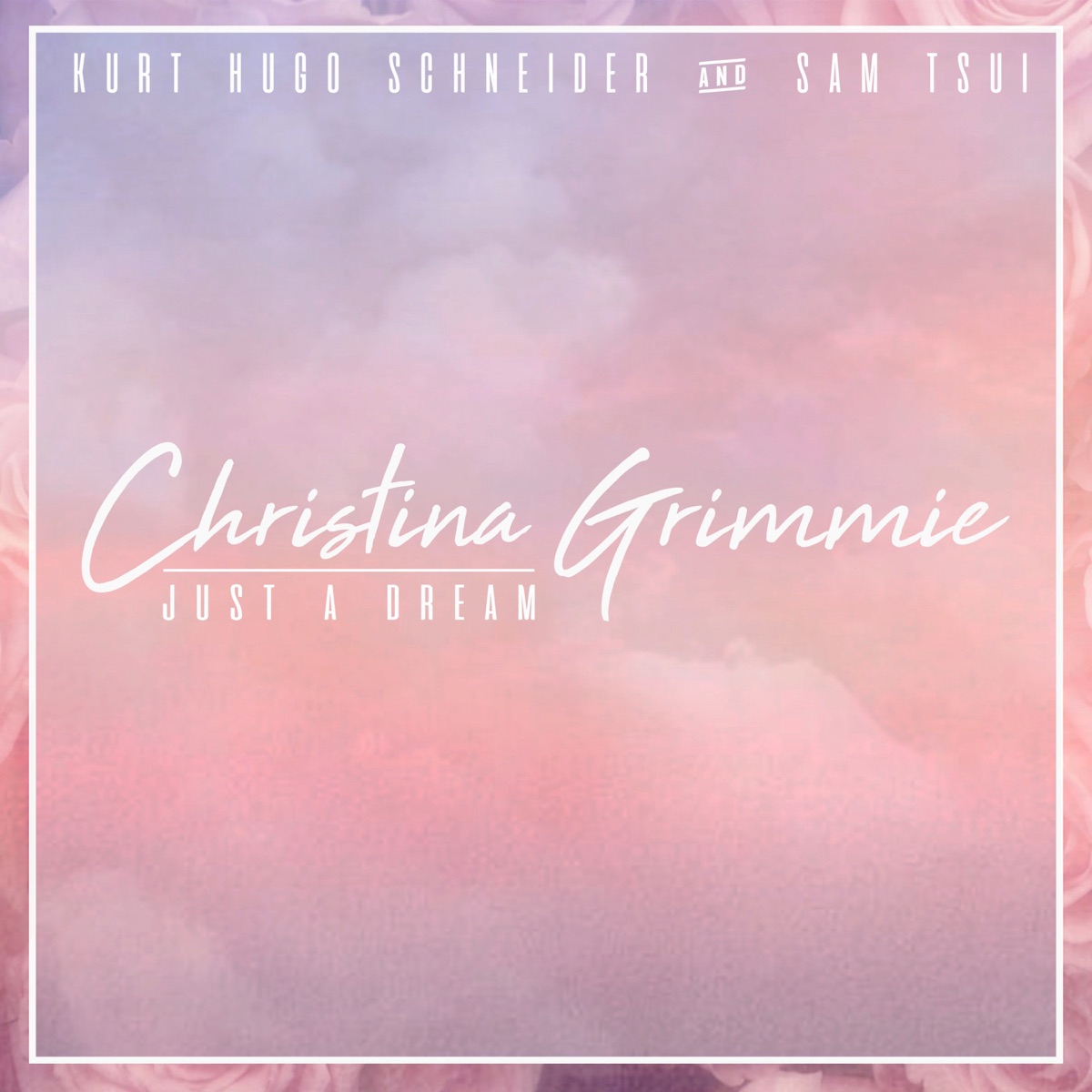 Just a Dream - Single by Kurt Hugo Schneider, Christina Grimmie & Sam Tsui album cover