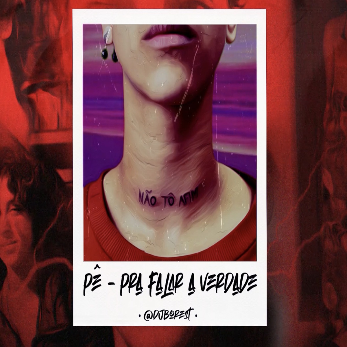 Pra Falar a Verdade - Single by Dj Borest & Pê album cover