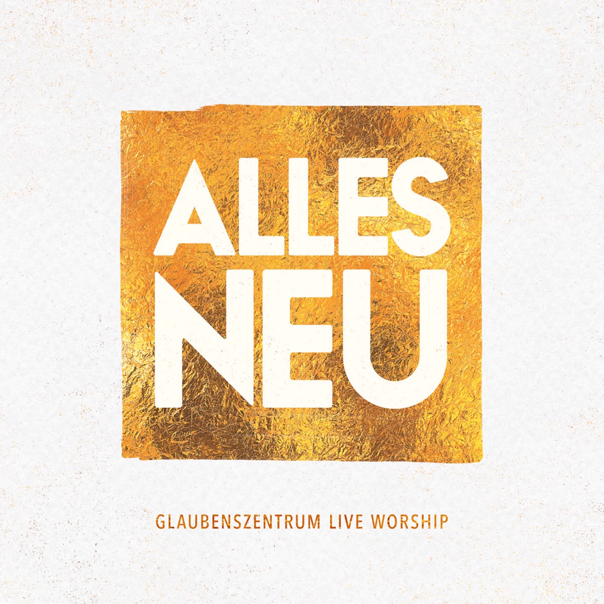 Alles neu (Live) by Glaubenszentrum Live album cover