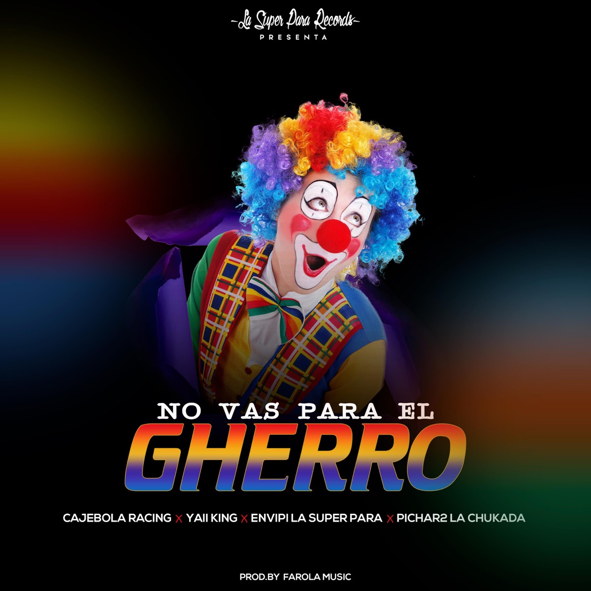 No vas para el gherro (feat. Cajebola Racing, Pichar2 La Chukada & Yaii King) - Single by Envipi La Super Para album cover