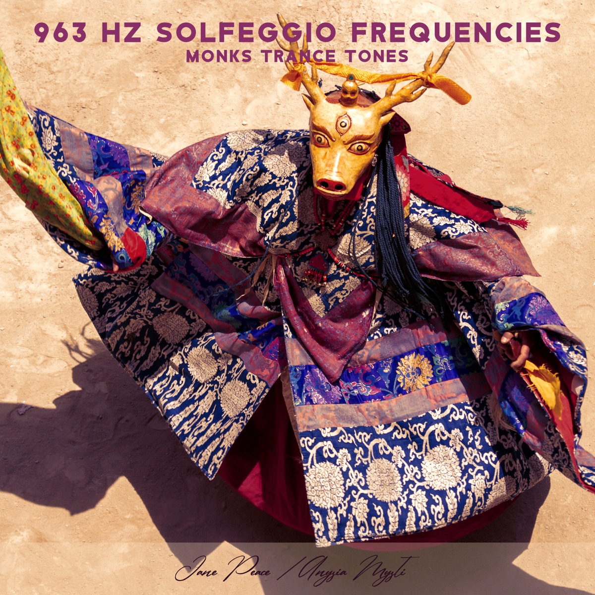 963 Hz Solfeggio Frequencies: Monks Trance Tones, Astral Vision, Awareness, 963 Mystery Frequency by Jane Peace & Anysia Mysti album cover