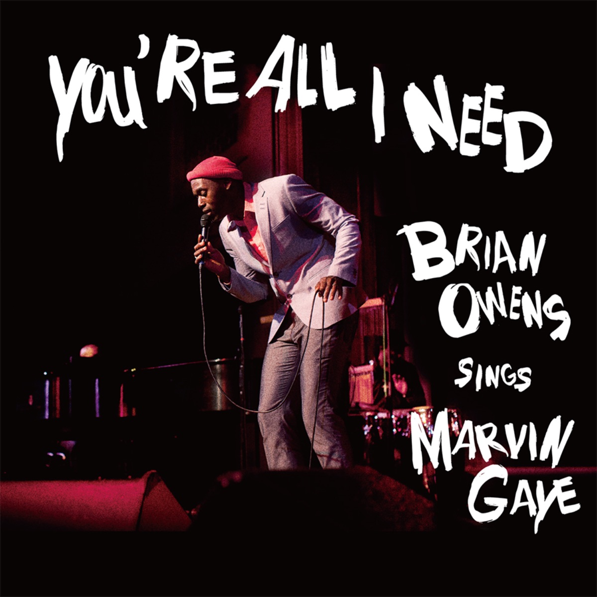 You're All I Need - Brian Owens Sings Marvin Gaye by Brian Owens album cover