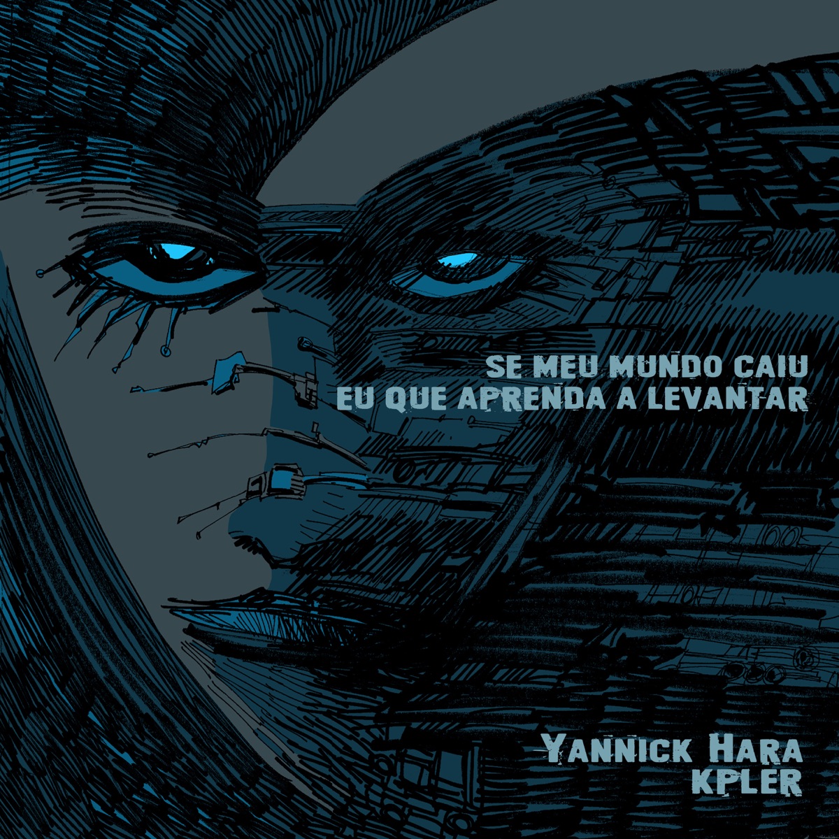 Se Meu Mundo Caiu Eu Que Aprenda a Levantar - Single by Yannick Hara & KPLER album cover