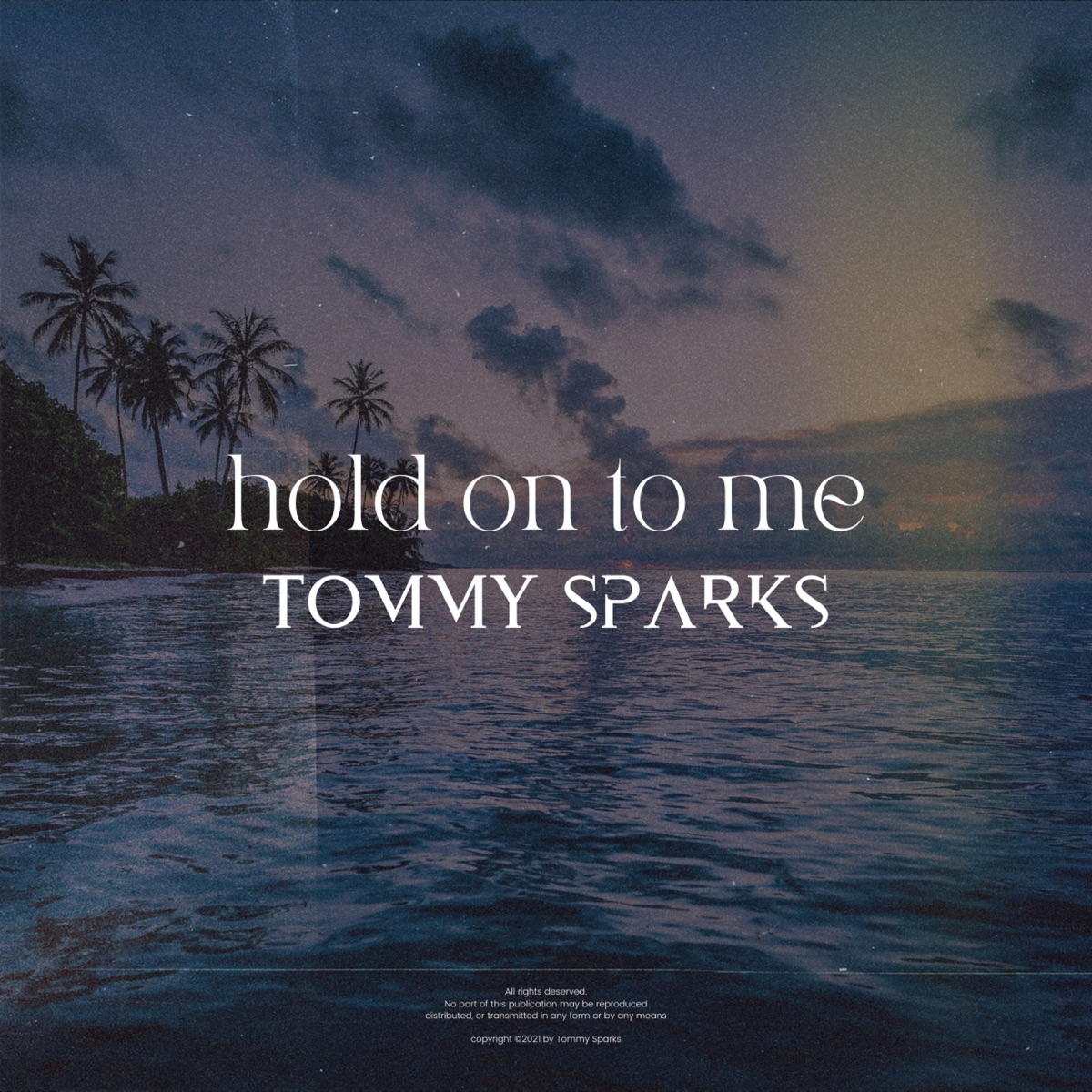 Hold on to Me - Single by Tommy Sparks album cover