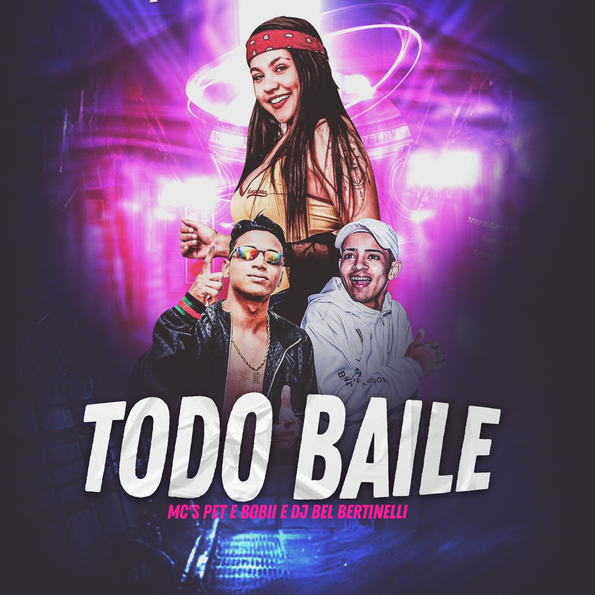 Todo Baile - Single by Mc's Pet e Bobii & Dj Bel Bertinelli album cover