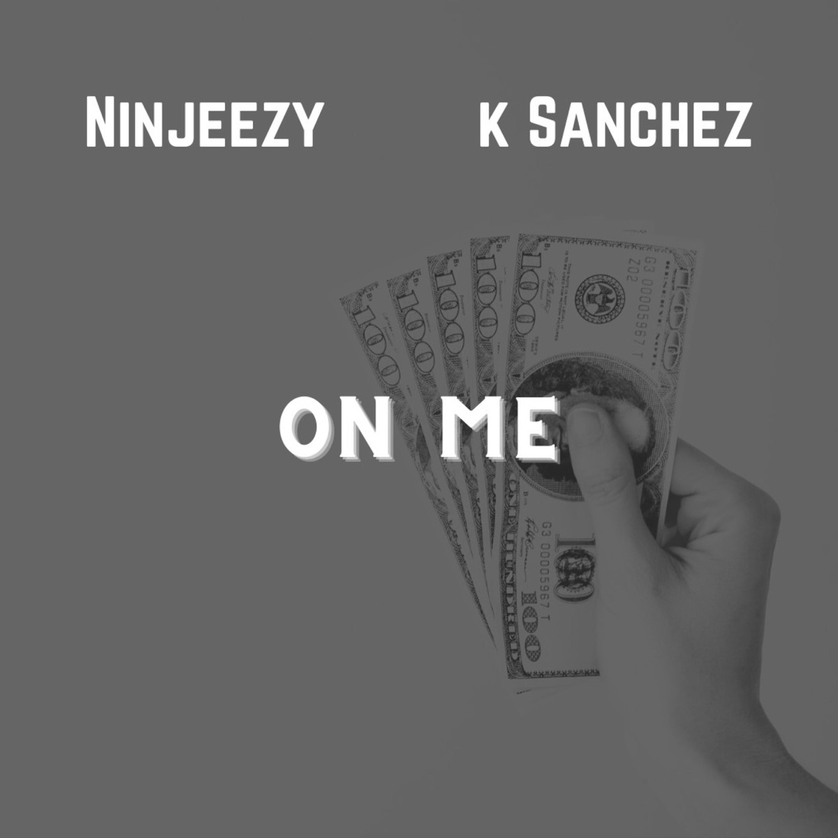 On Me (feat. K. Sanchez) - Single by Ninjeezy album cover