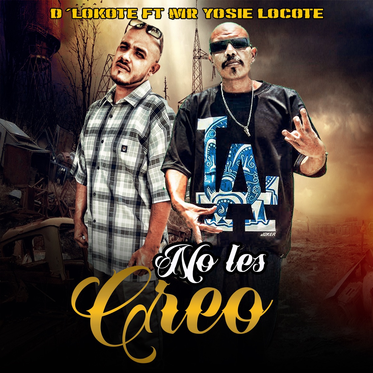 No Les Creo (feat. Mr Yosie Locote) - Single by D'Lokote album cover