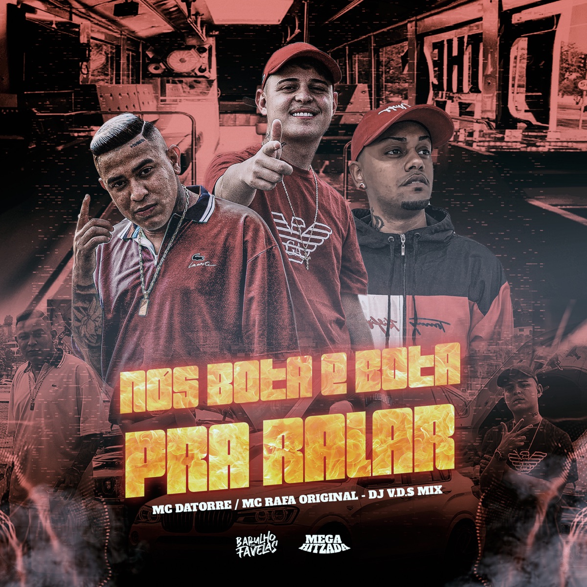 Nós Bota e Bota pra Ralar - Single by MC Rafa Original, Mc Datorre & DJ V.D.S Mix album cover