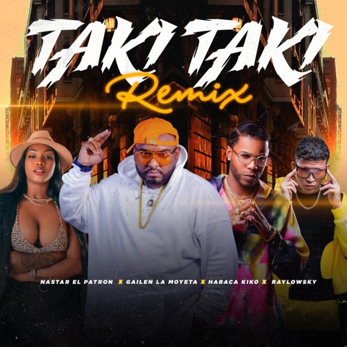 Taki Taki (Remix) - Single by Nastar El Patron, Raylowsky, Haraca Kiko & Gailen La Moyeta album cover