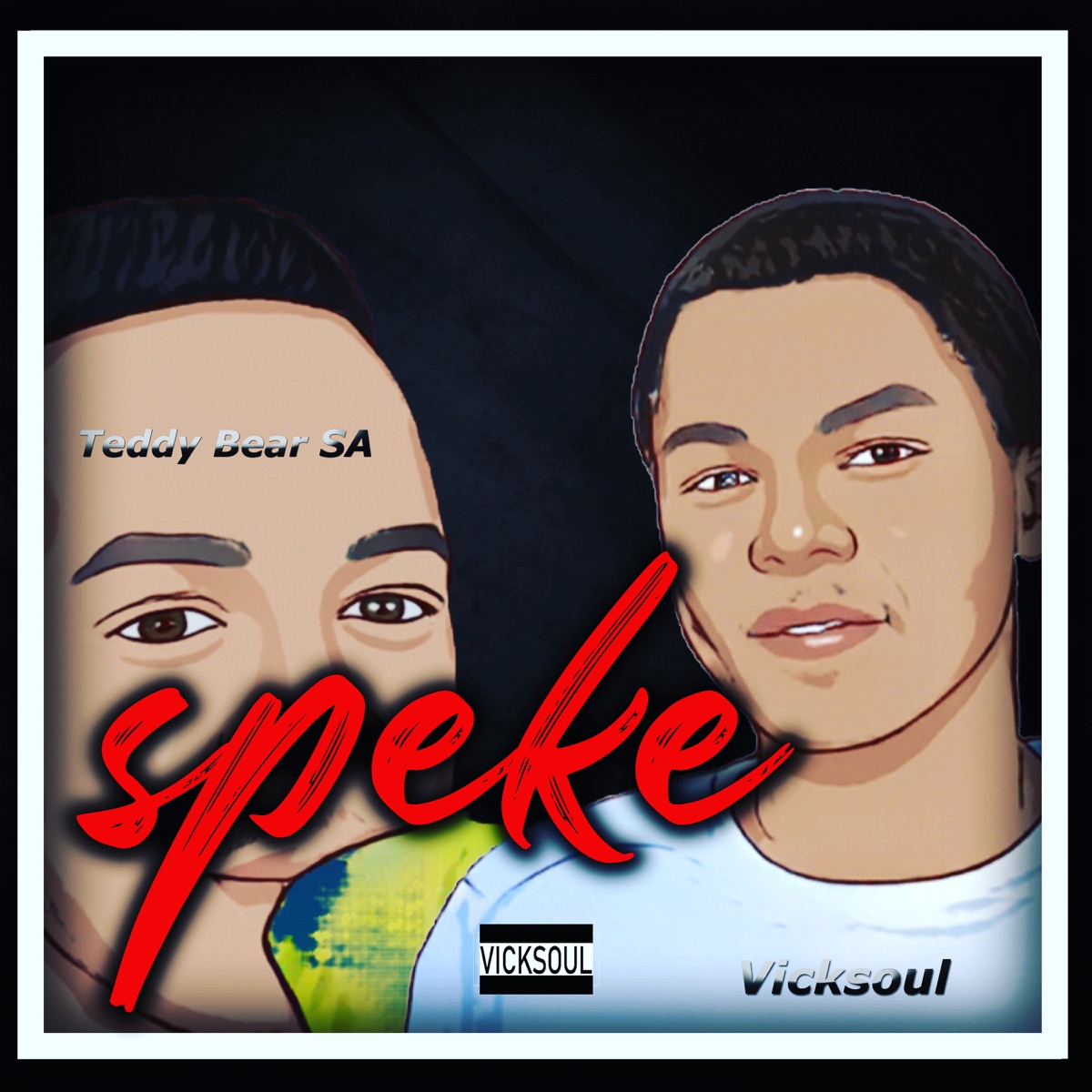 Speke (feat. Teddy Bear SA) - Single by VickSoul album cover
