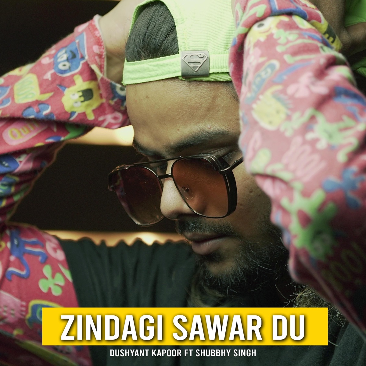 Zindagi Sawar Du (feat. Shubbhy Singh) - Single by Dushyant Kapoor album cover