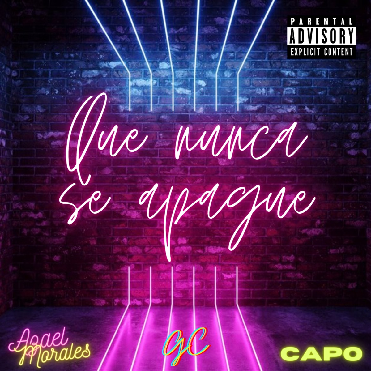 Que nunca se apague - Single by Azael Morales, GC & Capo album cover