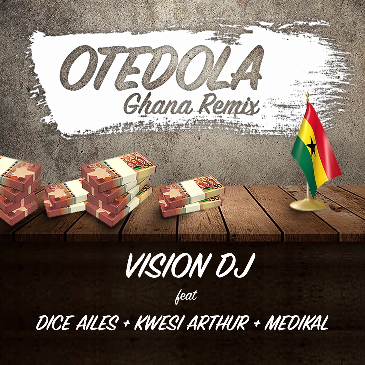 Otedola Ghana Remix (feat. Dice Ailes, Kwesi Arthur & Medikal) - Single by Vision DJ album cover